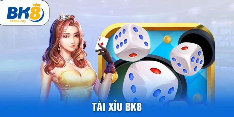 Tài Xỉu BK8